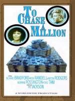 To Chase a Million