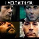 I Melt with You I Melt with You
