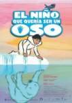El niÃ±o que querÃ­a ser un oso